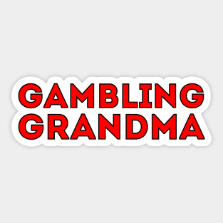 Gambling Grandma Sticker